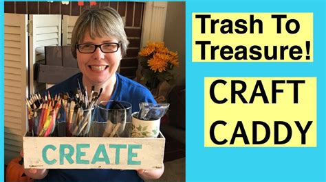 Making A Craft Caddy Using Trash To Create Treasure Youtube