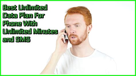 Best Unlimited Data Plan For Phone With Unlimited Minutes And Sms Youtube