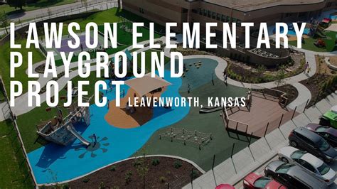 Lawson Elementary School Playground Project Overview Leavenworth