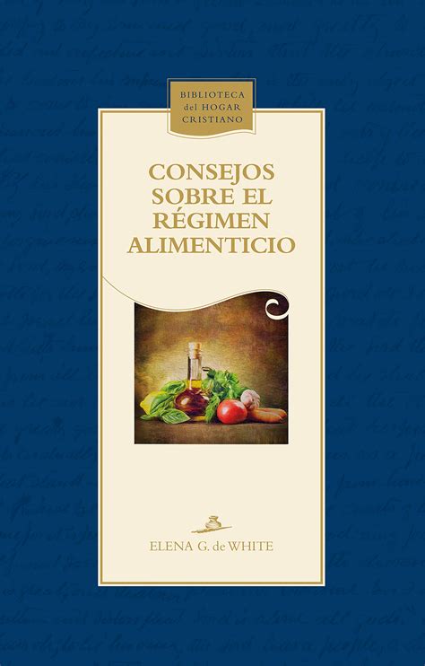 Consejos Sobre El R Gimen Alimenticio By Elena G De White Goodreads