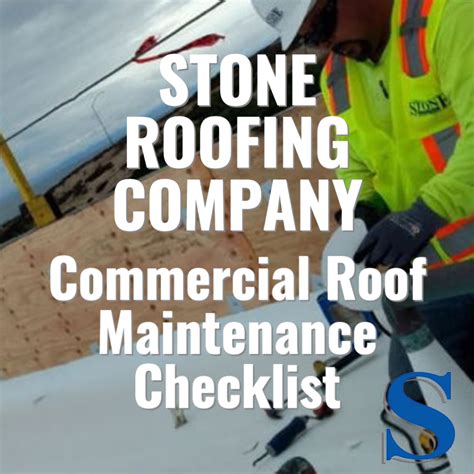 Commercial Roof Maintenance Checklist Stone Roofing Company