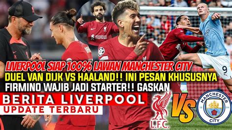 Liverpool Siap 100 Lawan Man City ️duel Van Dijk Vs Haaland🔥firmino