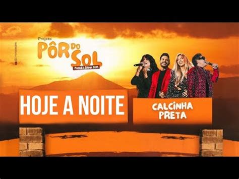 Calcinha Preta Hoje A Noite Alone Ao Vivo Em Aracaju YouTube