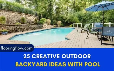 25 Creative Outdoor Backyard Ideas With Pool