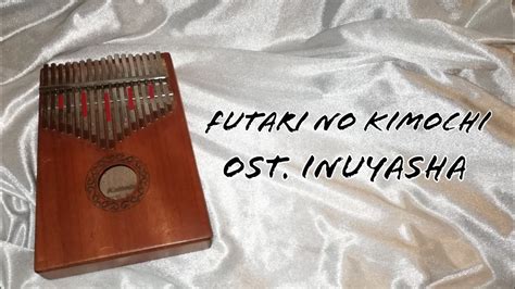 Futari No Kimochi Ost Inuyasha Kalimba Cover Sembada Youtube