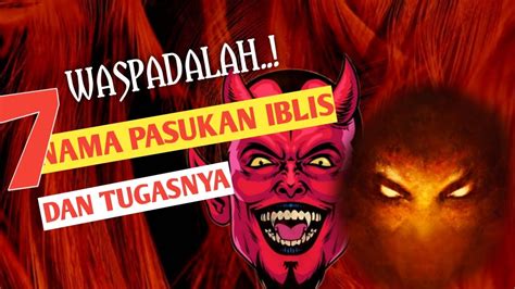 INILAH 7 NAMA PASUKAN IBLIS BESERTA TUGASNYA AGAR MANUSIA MASUK NERAKA