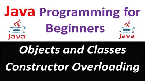 Objects And Classes In Java Constructor Overloading In Java Java