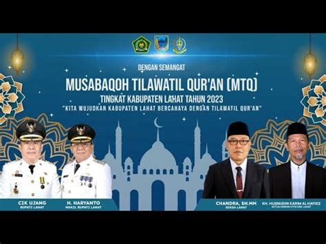 Live Musabaqoh Tilawatil Quran Mtq Tingkat Kabupaten Lahat Tahun