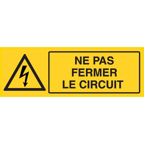 Panneau Ne Pas Fermer Le Circuit Flèche Danger Électrique Danger