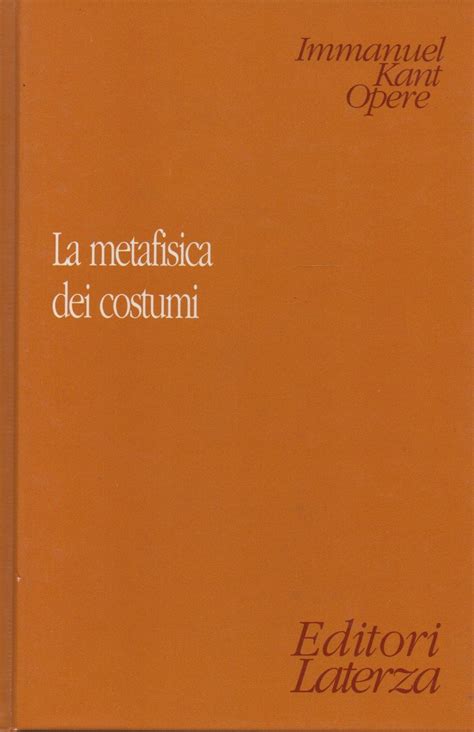 Amazon La Metafisica Dei Costumi Kant Immanuel Books