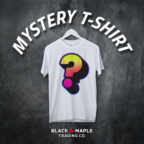 Mystery T Shirt Black Maple Trading Co