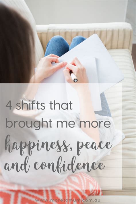 4 Shifts That Brought Me More Happiness Peace And Confidence More To Mum