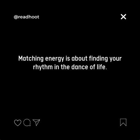 80+ Quotes About Matching Energy For Meaningful connection