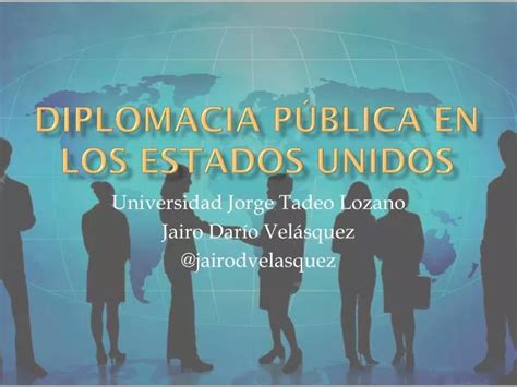 Ppt Diplomacia P Blica En Los Estados Unidos Powerpoint Presentation