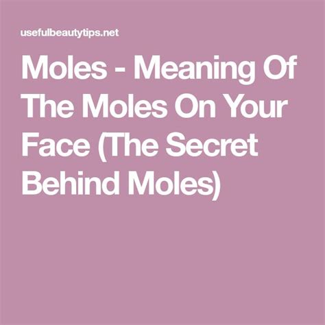 Moles Meaning Of The Moles On Your Face The Secret Behind Moles Mole Face The Secret