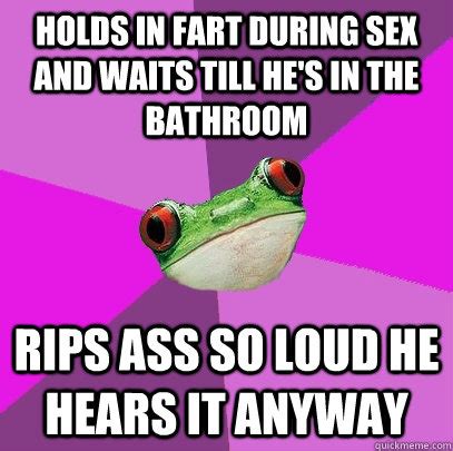 Holds In Fart During Sex And Waits Till He S In The Bathroom Rips Ass So Loud He Hears It Anyway