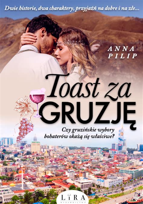 Toast za Gruzję Wielkie Litery Pilip Anna Książka w Empik