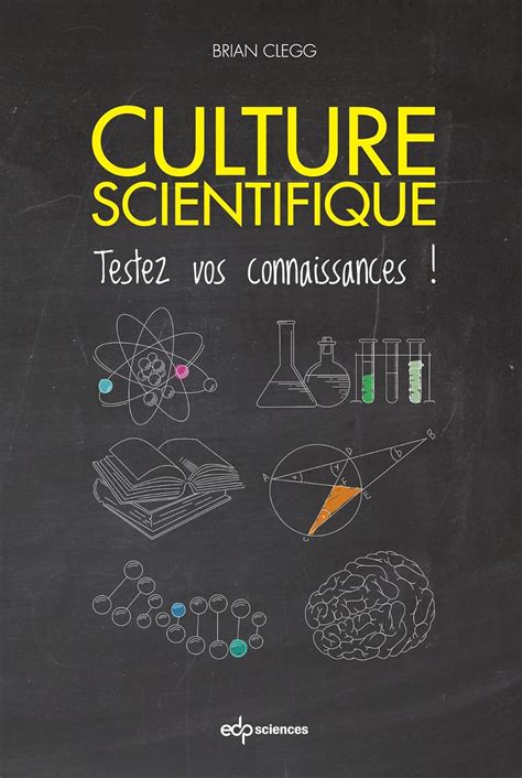 CULTURE SCIENTIFIQUE TESTEZ VOS CONNAISSANCES Testez Vos Connaissances