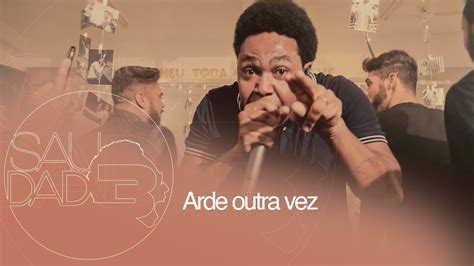 Thalles Roberto Arde Outra Vez Saudade Clipe Oficial YouTube Music