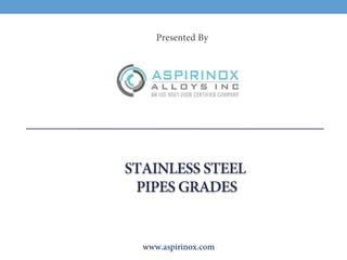 Stainless steel pipes grades | PPT