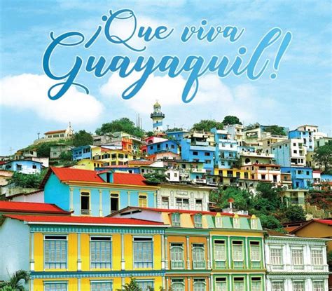 Viva Guayaquil Frases imágenes y música para las Fiestas de