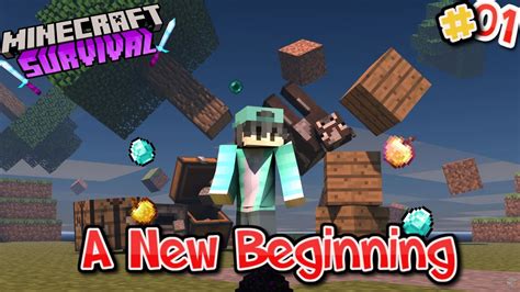 A New Beginning Minecraft Survival Youtube