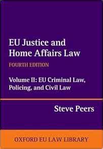 Eu Justice And Home Affairs Law Eu Criminal Law Policing And Civil