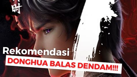 Rekomendasi Donghua MC BALAS DENDAM Donghua Kerenn Revenge YouTube