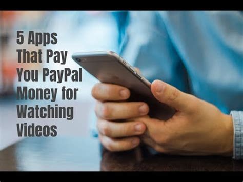 5 Apps That Pay You PayPal Money For Watching Videos YouTube