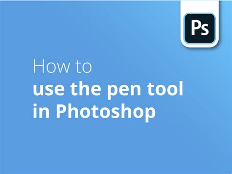 How To Use The Pen Tool In Photoshop