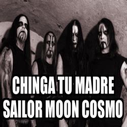 Meme Personalizado Chinga Tu Madre Sailor Moon Cosmo 33207869