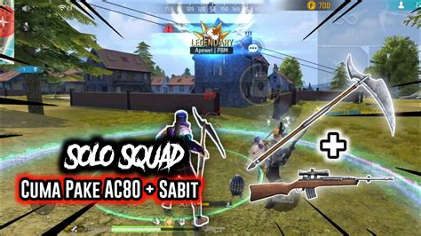 Solo Squad Kocak Cuma Pake Ac Sabit Free Fire Full Gameplay Youtube