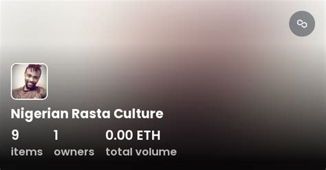 Nigerian Rasta Culture Collection Opensea