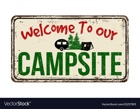 Welcome To Our Campsite Vintage Rusty Metal Sign Vector Image