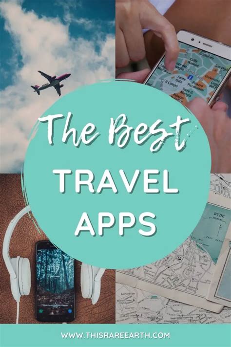 The Best Travel Apps In 2023 This Rare Earth