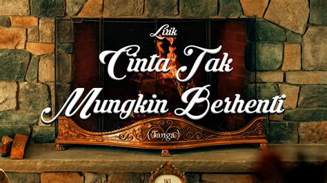 Cinta Tak Mungkin Berhenti Tangga Lirik Breelirik Youtube