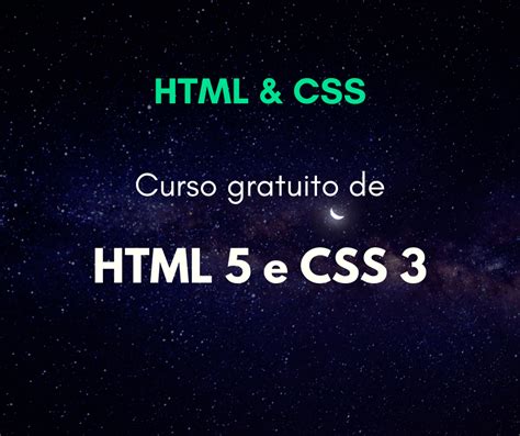 Curso De Html5 E Css3 Gratuito Crie O Seu Primeiro Site Hora De Codar