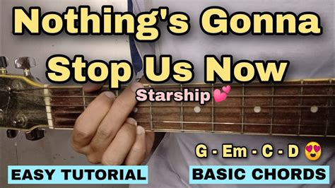 Nothing S Gonna Stop Us Now Starship SUPER EASY GUITAR TUTORIAL