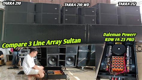 Compare Line Array Sultan Rdw Bp Audio Disuruh Pilihmas Ulung Buka