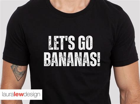 Lets Go Bananas Shirt Savanna Bananas Fan Shirt Funny Banana Tshirt