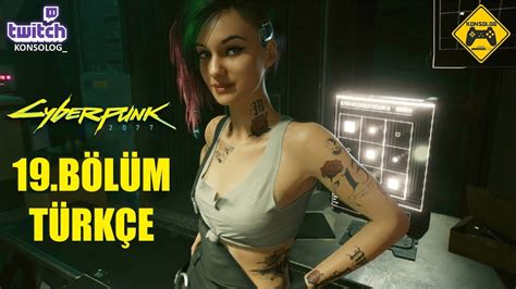 JUDY NİN ÇAĞRISI CYBERPUNK 2077 TÜRKÇE BÖLÜM 19 YouTube