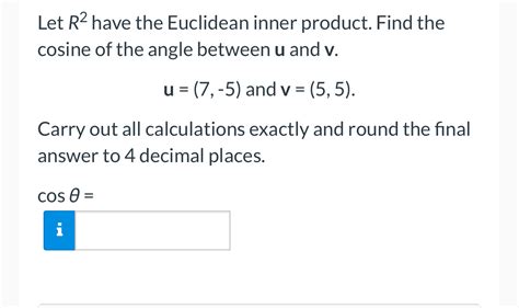 Let R2 Have The Euclidean Inner Product Find The Chegg