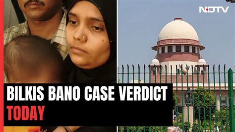 Supreme Court Decision On Bilkis Bano Convicts Early Release Today