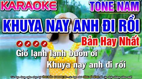 Khuya Nay Anh Đi Rồi Karaoke Nhạc Sống Tone Nam PHỐI MỚI Tình