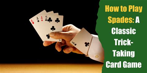 How To Play Spades A Classic Trick Taking Card Game Bar Games 101