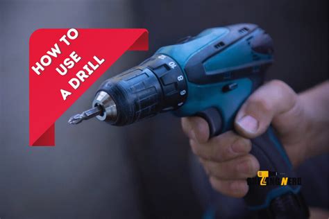 How To Use A Drill Step Bystep Guide Drilling Nerd