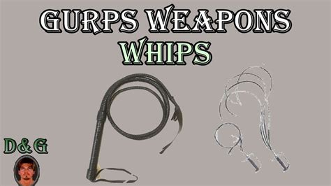 Gurps Weapons Whips Youtube