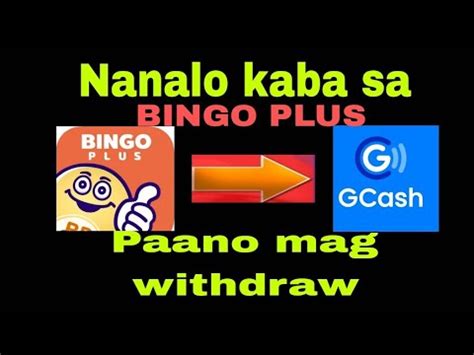 Paano Mag Withdraw Ng Panalo Sa Bingo Plus Papuntang Gcash Bingo Plus