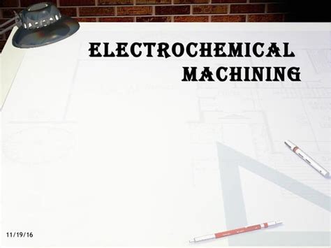 Eletrochemical Machining By Himanshu Vaid Ppt