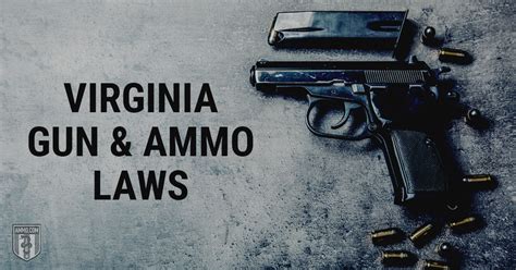 Virginia Gun And Ammo Laws How Virginia Treats The 2nd Amendment